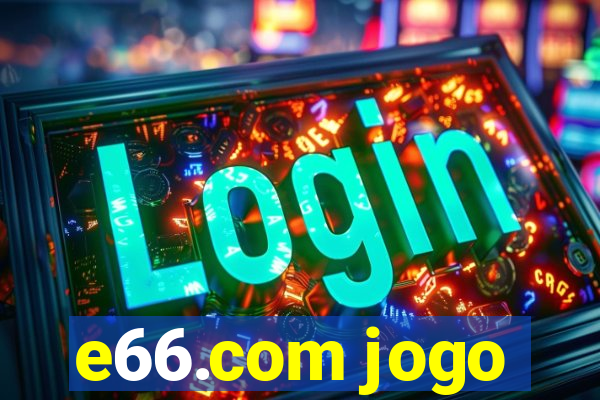 e66.com jogo